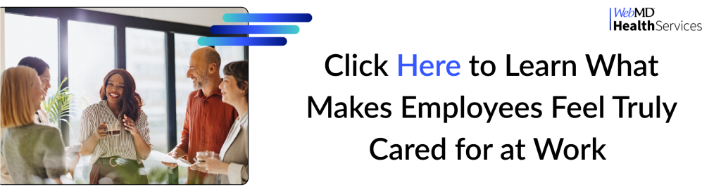 WebMD Health Services ad: Click Here to Learn What Makes Employees Feel Truly Cared for at Work (photo of people smiling in an office)