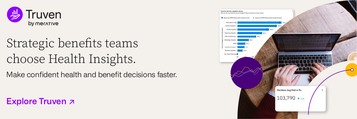 Truven by Merative ad: Strategic benefits teams choose Health Insights; Make confident health and benefit decisions faster. Explore Truven